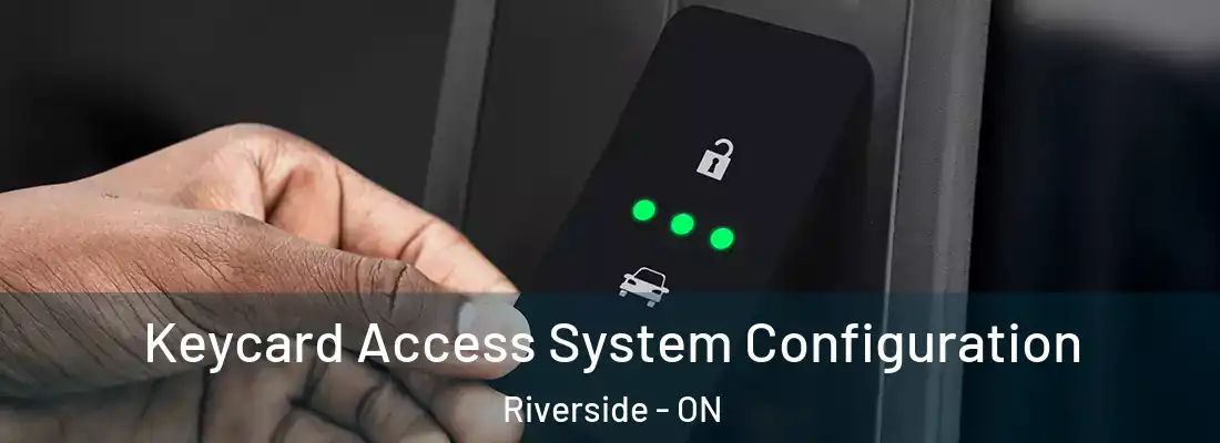  Keycard Access System Configuration Riverside - ON