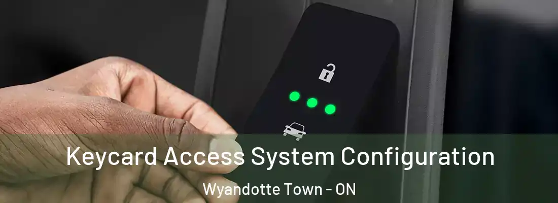  Keycard Access System Configuration Wyandotte Town - ON