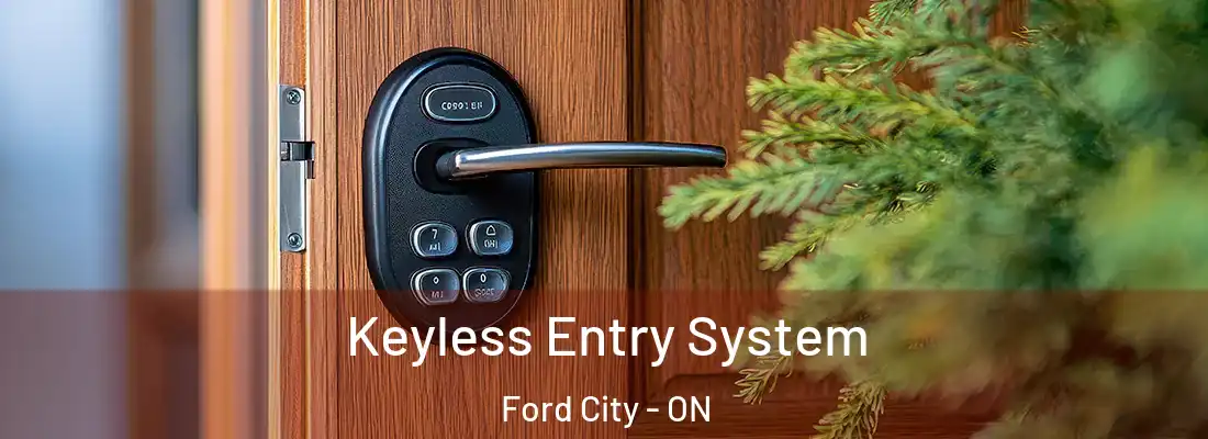  Keyless Entry System Ford City - ON