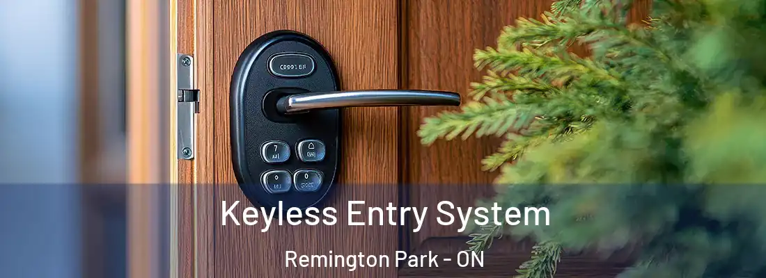  Keyless Entry System Remington Park - ON