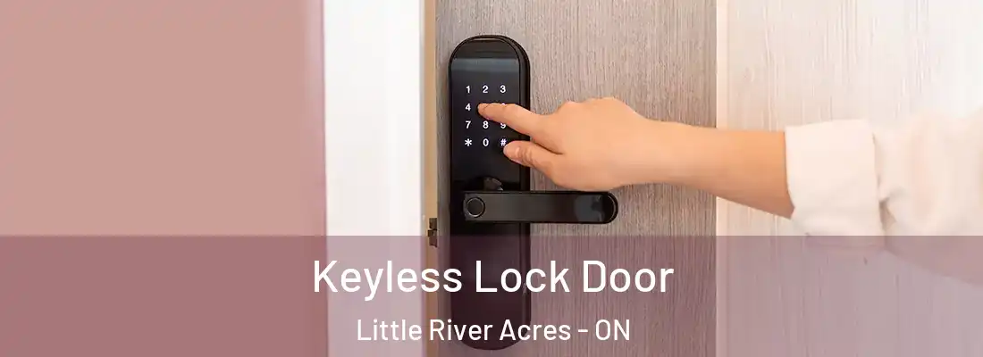  Keyless Lock Door Little River Acres - ON