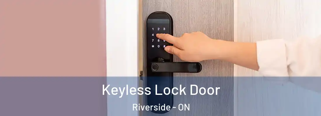  Keyless Lock Door Riverside - ON