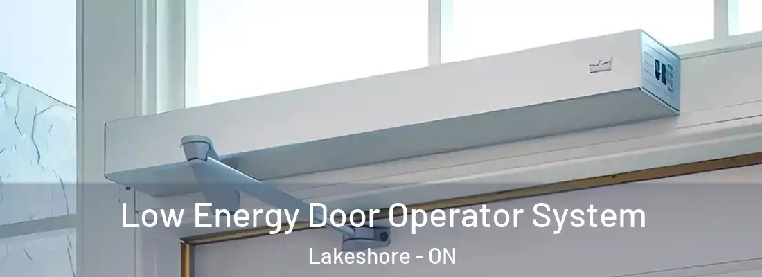  Low Energy Door Operator System Lakeshore - ON