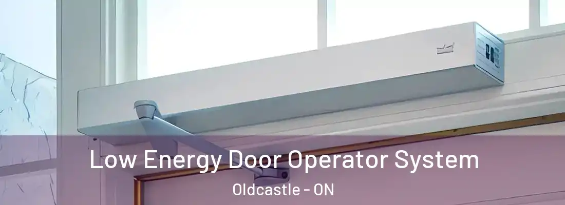  Low Energy Door Operator System Oldcastle - ON