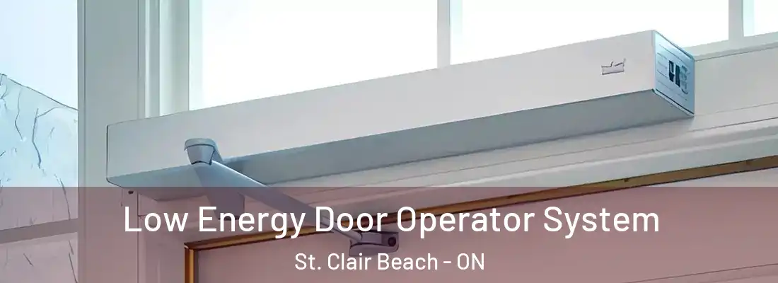  Low Energy Door Operator System St. Clair Beach - ON