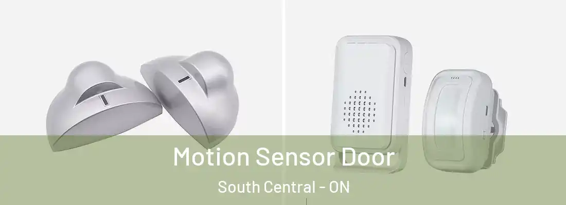  Motion Sensor Door South Central - ON