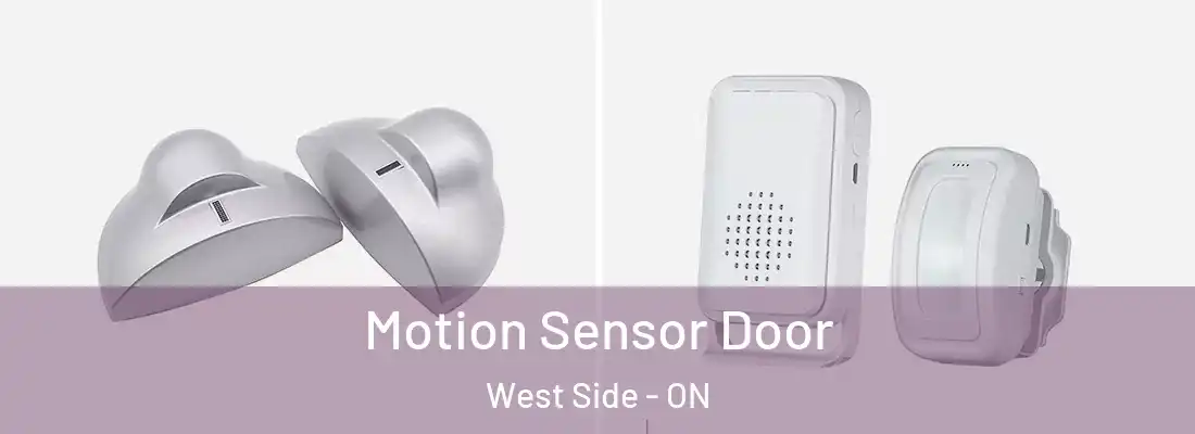  Motion Sensor Door West Side - ON