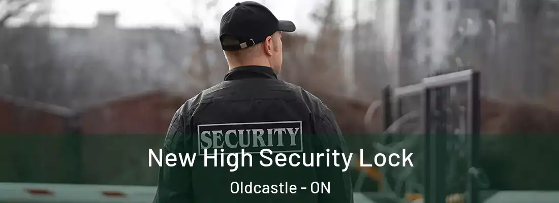  New High Security Lock Oldcastle - ON