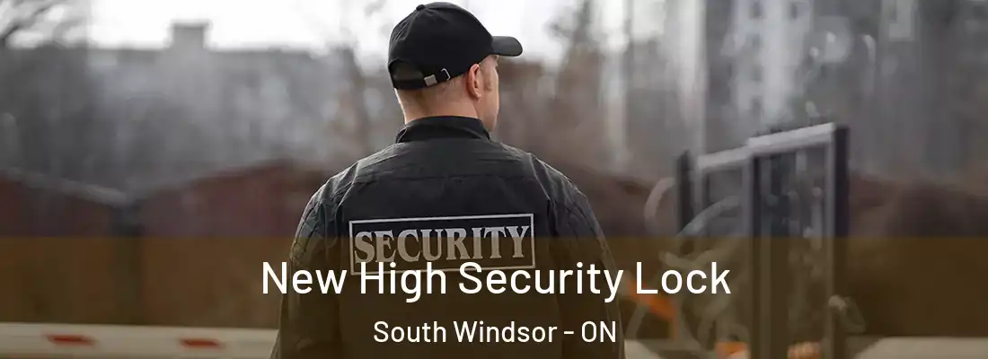  New High Security Lock South Windsor - ON