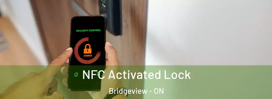  NFC Activated Lock Bridgeview - ON