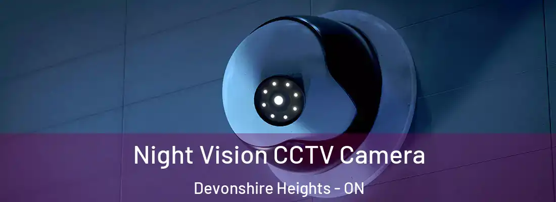  Night Vision CCTV Camera Devonshire Heights - ON