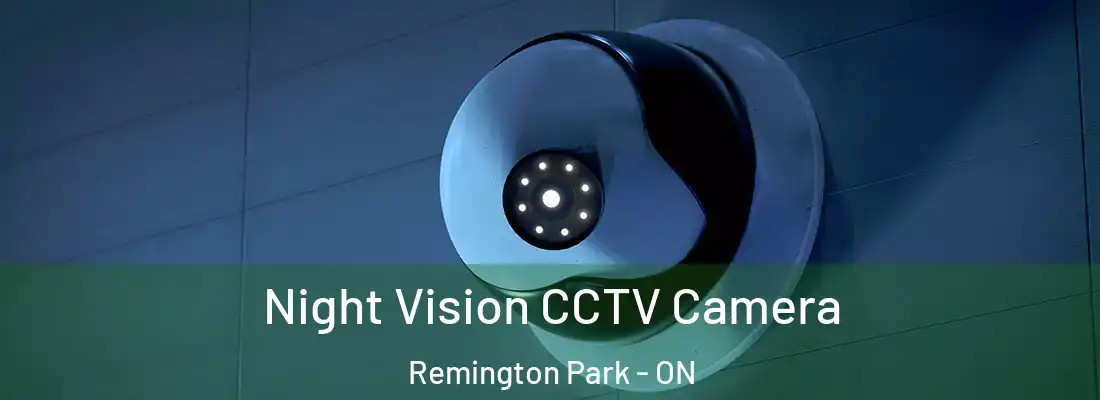  Night Vision CCTV Camera Remington Park - ON