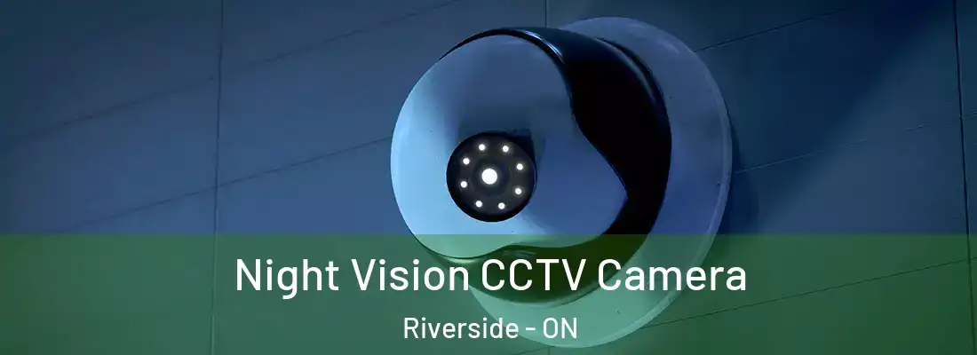 Night Vision CCTV Camera Riverside - ON