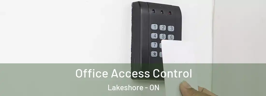  Office Access Control Lakeshore - ON