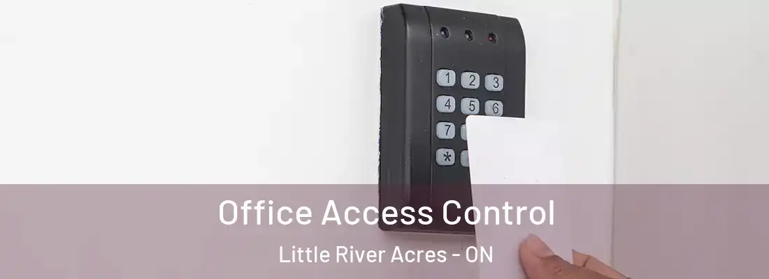  Office Access Control Little River Acres - ON
