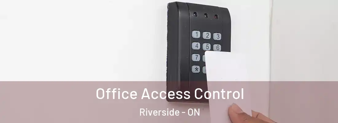  Office Access Control Riverside - ON