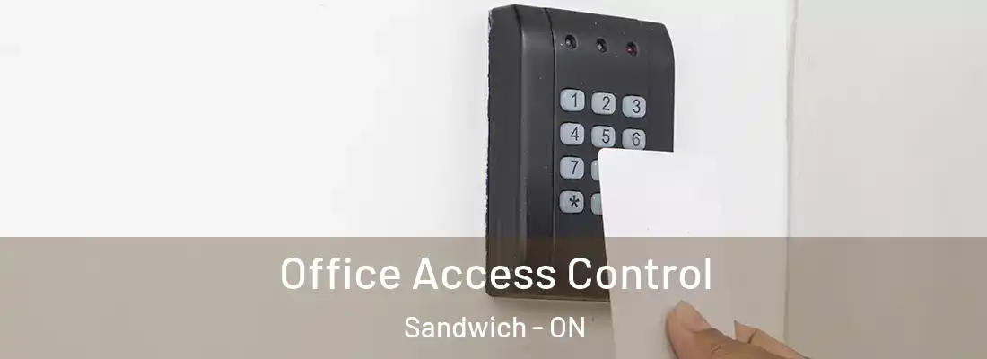  Office Access Control Sandwich - ON