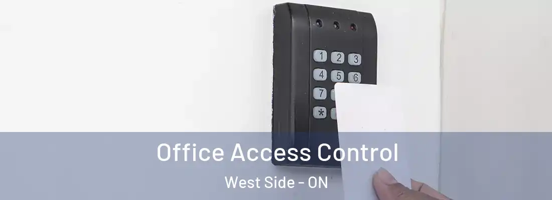  Office Access Control West Side - ON