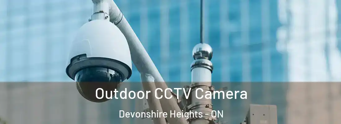  Outdoor CCTV Camera Devonshire Heights - ON