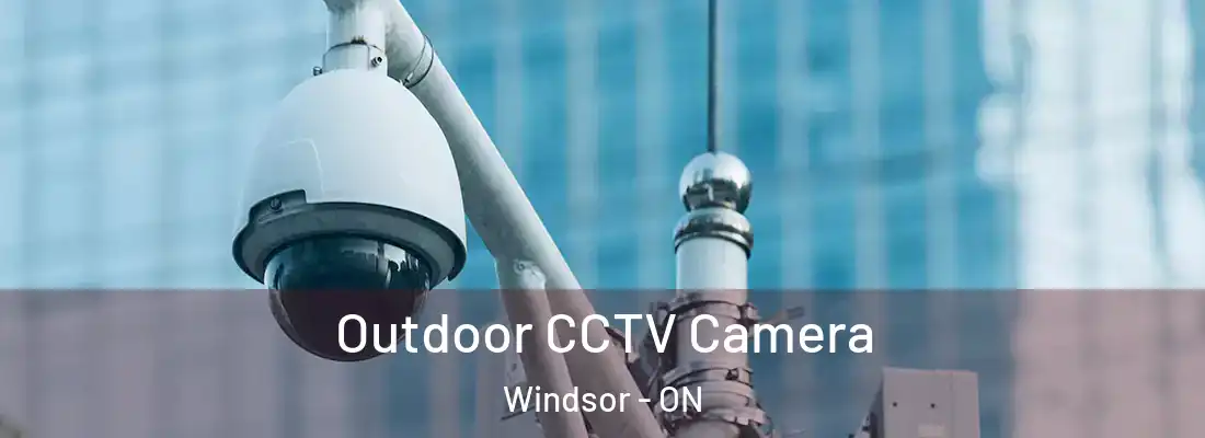  Outdoor CCTV Camera Windsor - ON