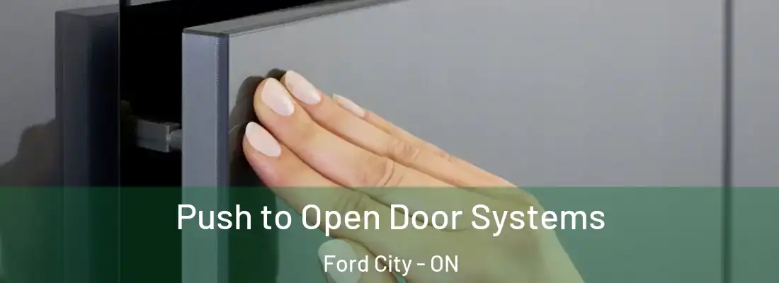  Push to Open Door Systems Ford City - ON