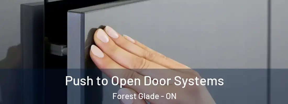  Push to Open Door Systems Forest Glade - ON
