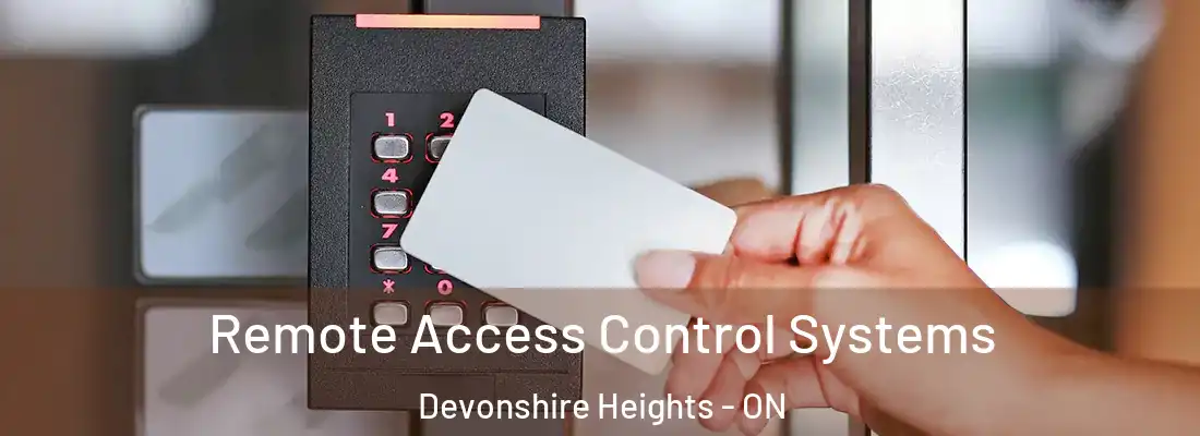  Remote Access Control Systems Devonshire Heights - ON