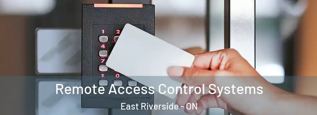  Remote Access Control Systems East Riverside - ON
