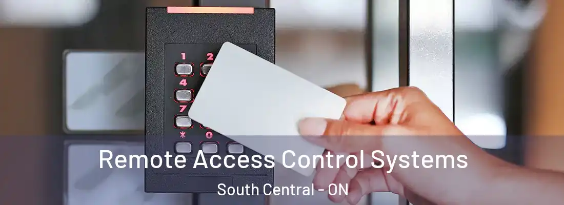  Remote Access Control Systems South Central - ON
