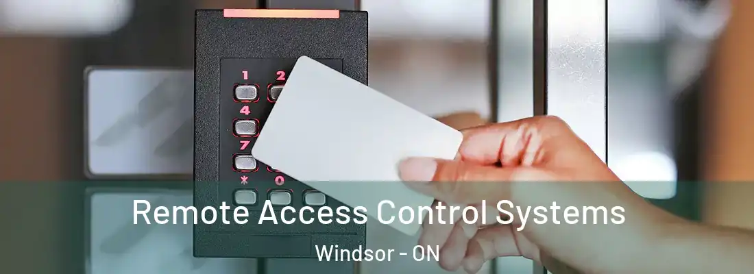  Remote Access Control Systems Windsor - ON