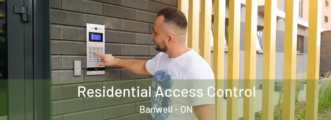  Residential Access Control Banwell - ON