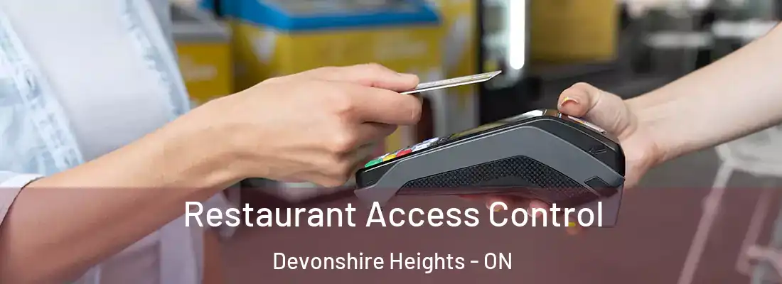  Restaurant Access Control Devonshire Heights - ON
