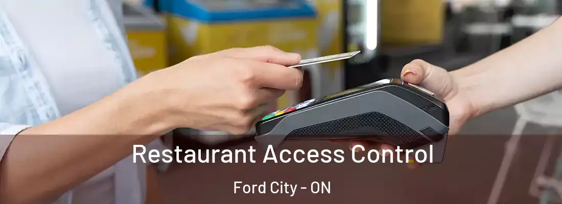  Restaurant Access Control Ford City - ON
