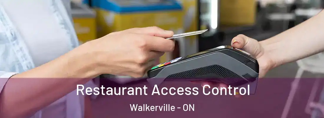  Restaurant Access Control Walkerville - ON