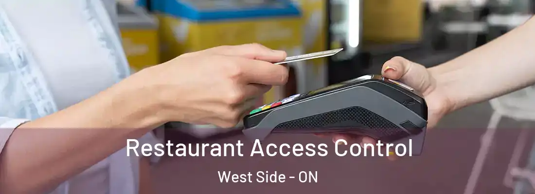  Restaurant Access Control West Side - ON