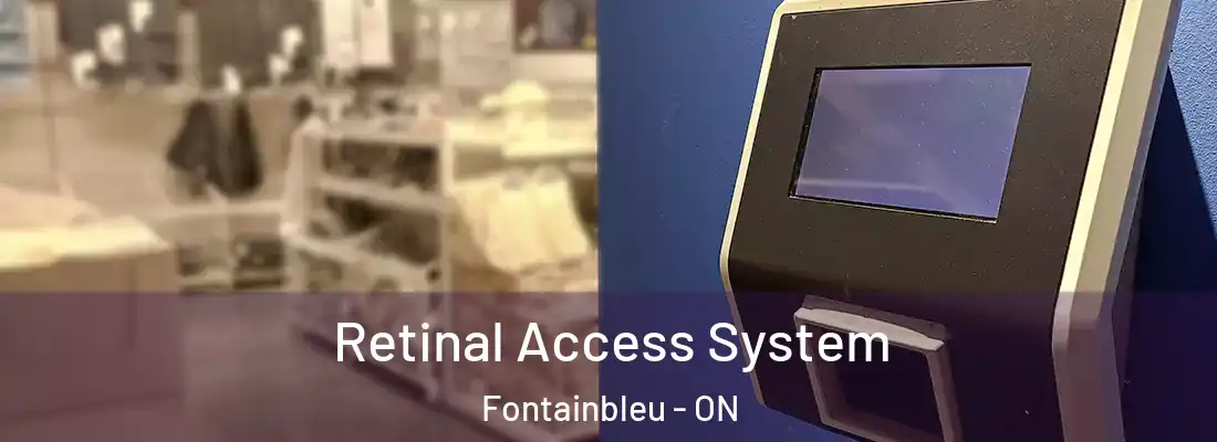  Retinal Access System Fontainbleu - ON