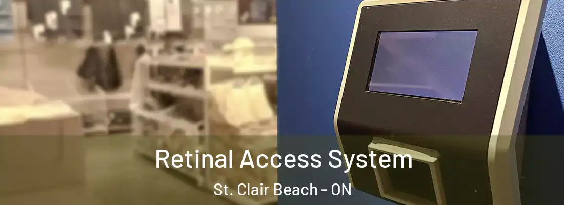  Retinal Access System St. Clair Beach - ON