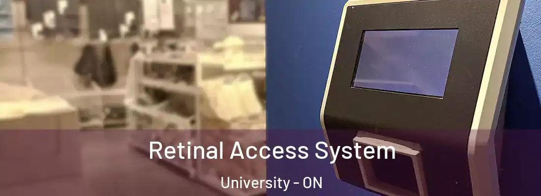  Retinal Access System University - ON