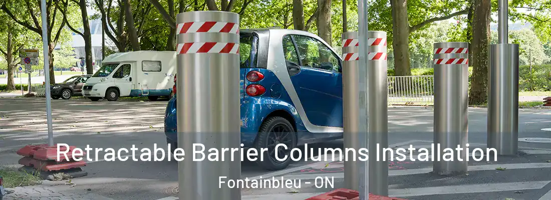  Retractable Barrier Columns Installation Fontainbleu - ON