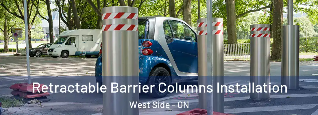  Retractable Barrier Columns Installation West Side - ON