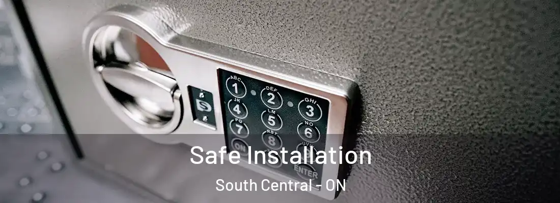  Safe Installation South Central - ON