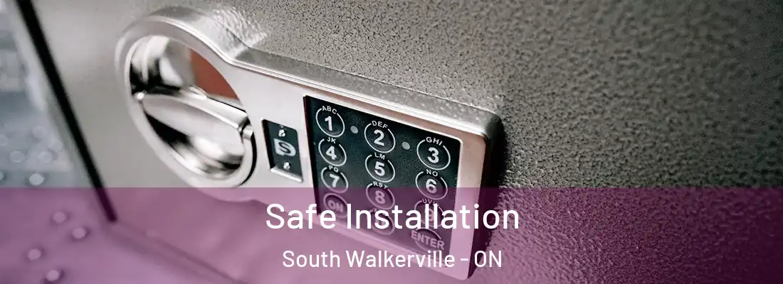  Safe Installation South Walkerville - ON
