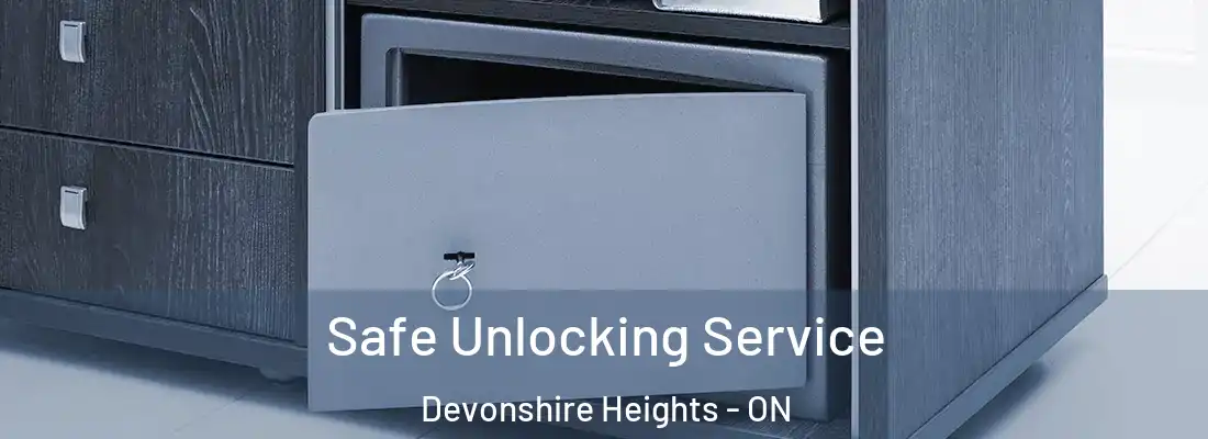  Safe Unlocking Service Devonshire Heights - ON