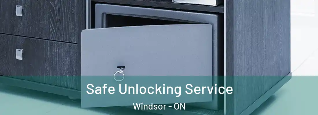  Safe Unlocking Service Windsor - ON