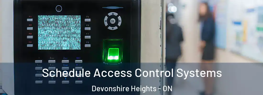  Schedule Access Control Systems Devonshire Heights - ON