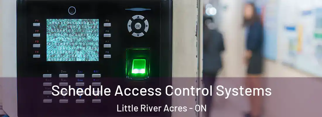  Schedule Access Control Systems Little River Acres - ON