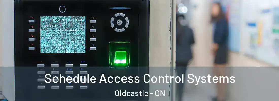  Schedule Access Control Systems Oldcastle - ON