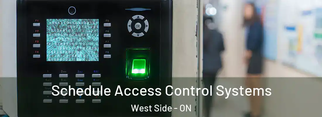  Schedule Access Control Systems West Side - ON