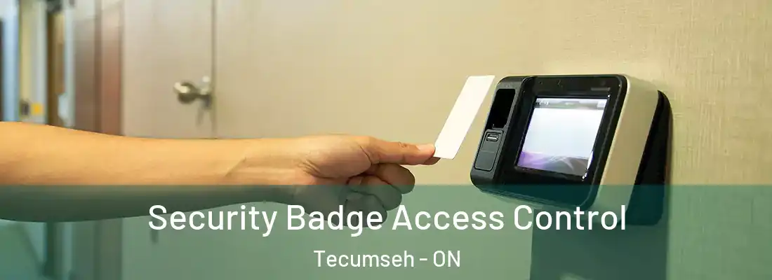  Security Badge Access Control Tecumseh - ON