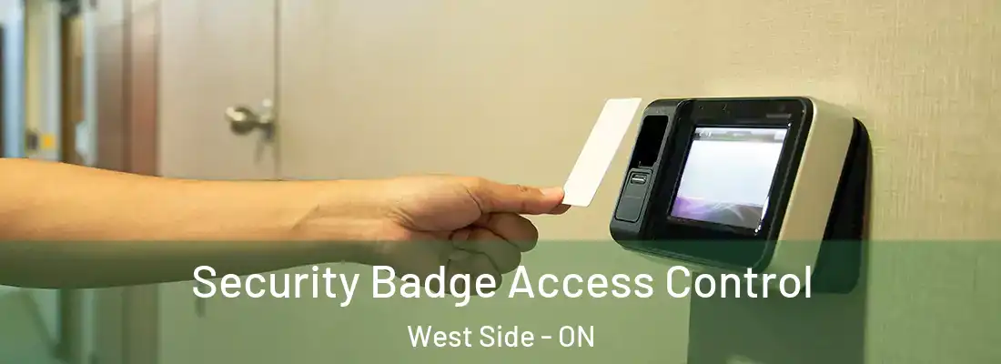  Security Badge Access Control West Side - ON